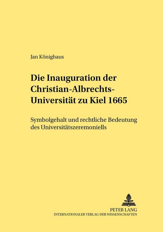 Produktbild: Die Inauguration der Christian-Albrechts-Universit&auml;t zu Kiel 1665