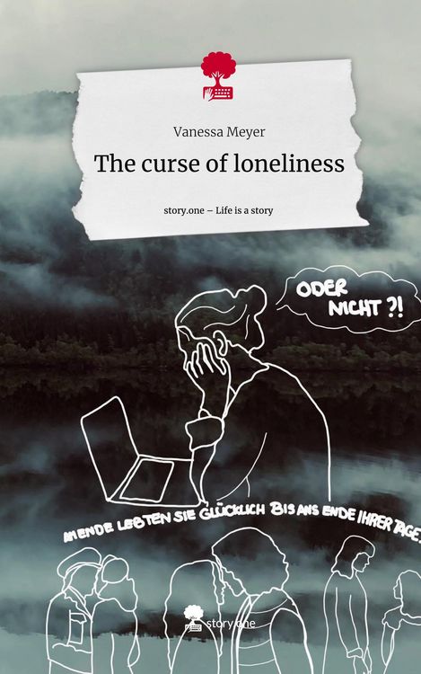 Produktbild: The curse of loneliness. Life is a Story - story.one