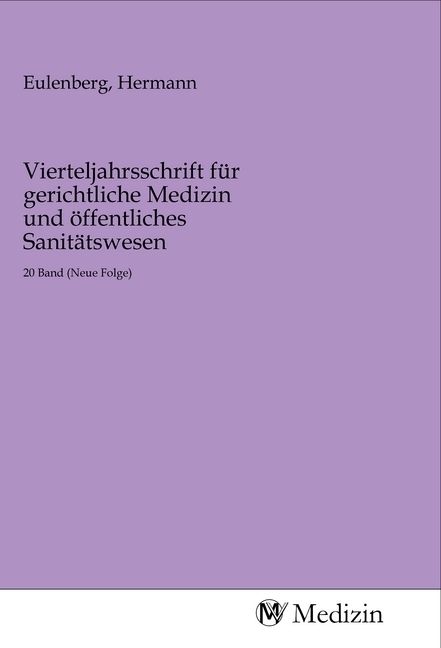 Produktbild: Vierteljahrsschrift f&uuml;r gerichtliche Medizin und &ouml;ffentliches Sanit&auml;tswesen