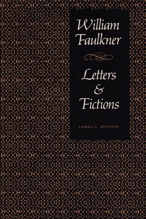 Produktbild: William Faulkner, Letters & Fictions