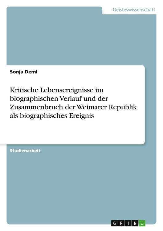 Produktbild: Kritische Lebensereignisse im biographischen Verlauf und der Zusammenbruch der Weimarer Republik als biographisches Ereignis