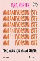 Produktbild: Anlamiyorsun Iste - Genc Kadin Icin Yasam Rehberi