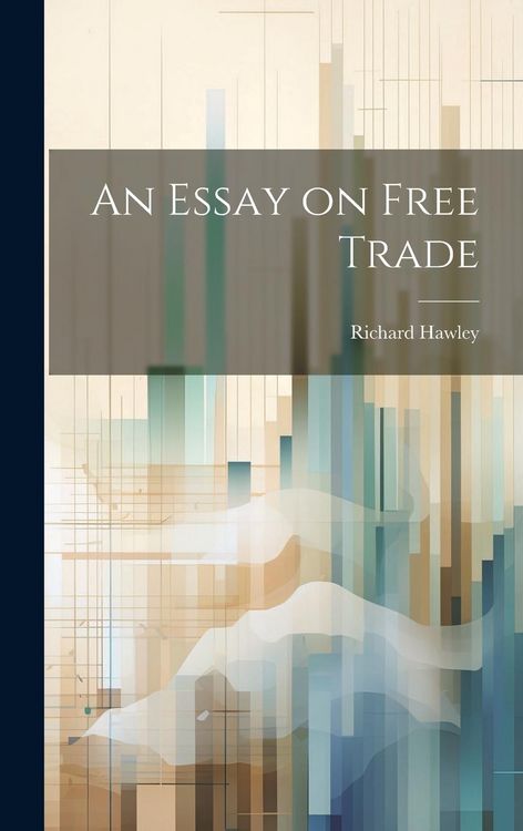 Produktbild: An Essay on Free Trade