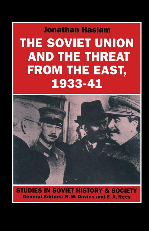 Produktbild: The Soviet Union and the Threat from the East, 1933-41