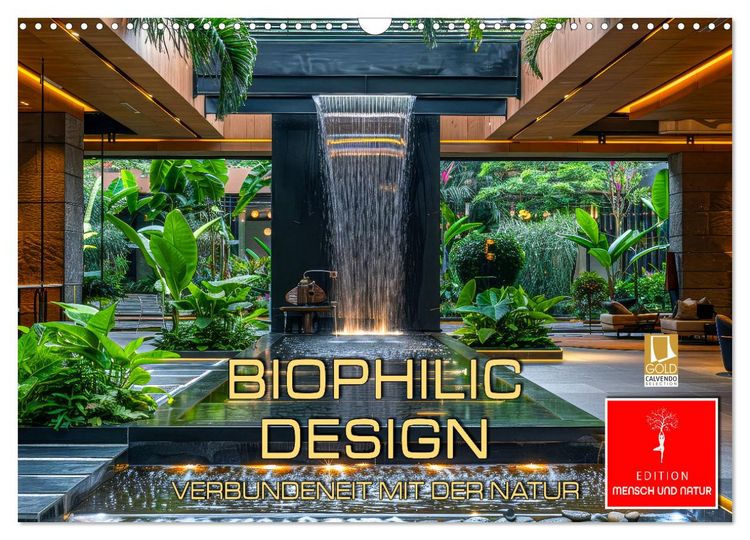Produktbild: Biophilic Design - Verbundenheit mit der Natur (Wandkalender 2026 DIN A3 quer), CALVENDO Monatskalender