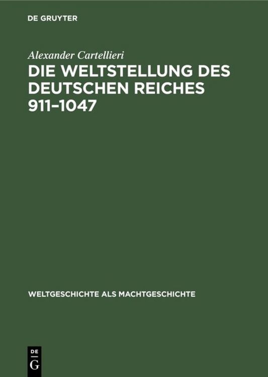 Produktbild: Die Weltstellung des Deutschen Reiches, 911&ndash;1047