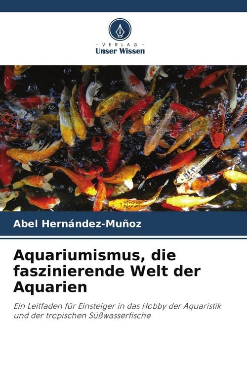 Produktbild: Aquariumismus, die faszinierende Welt der Aquarien