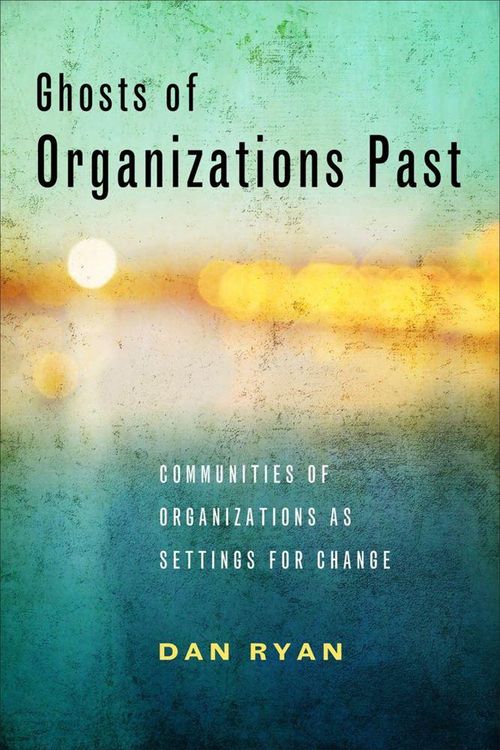 Produktbild: Ghosts of Organizations Past