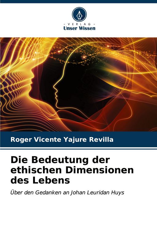Produktbild: Die Bedeutung der ethischen Dimensionen des Lebens