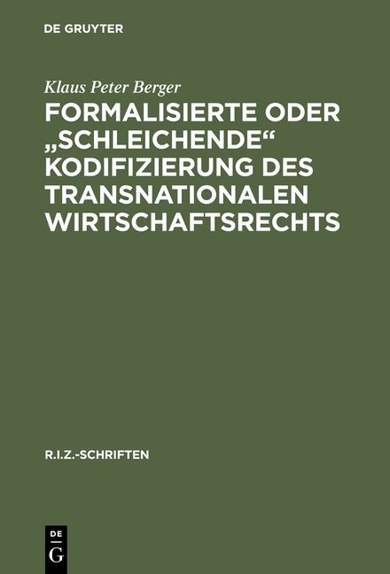 Produktbild: Formalisierte oder "schleichende" Kodifizierung des transnationalen Wirtschaftsrechts