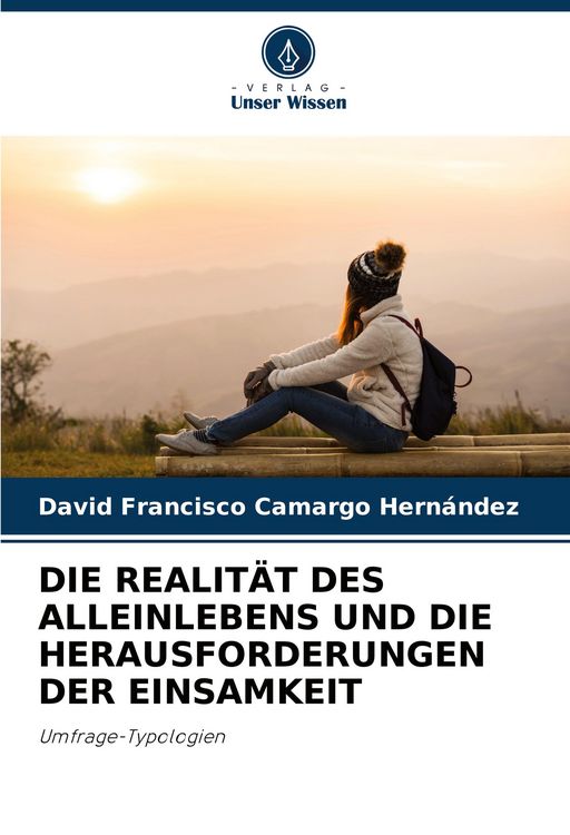 Produktbild: Die Realit&auml;t des Alleinlebens und die Herausforderungen der Einsamkeit