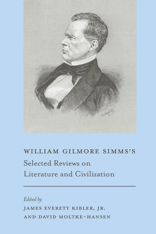 Produktbild: William Gilmore Simms's Selected Reviews on Literature and Civilization