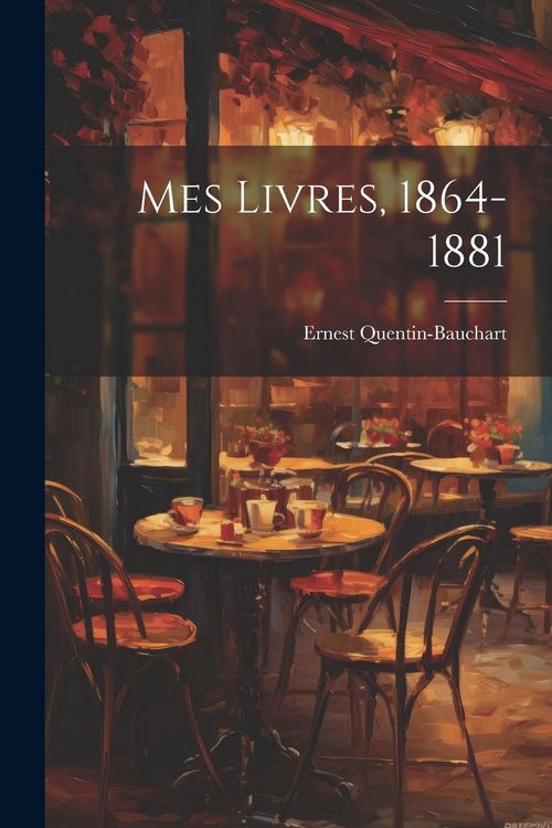 Produktbild: Mes Livres, 1864-1881