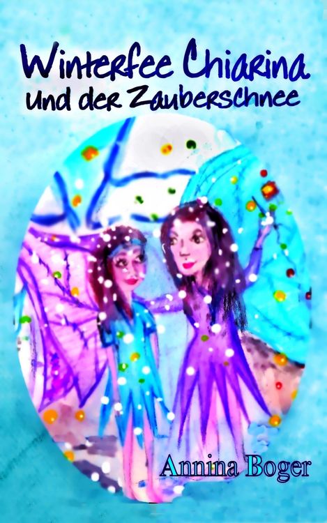 Produktbild: Winterfee Chiarina und der Zauberschnee