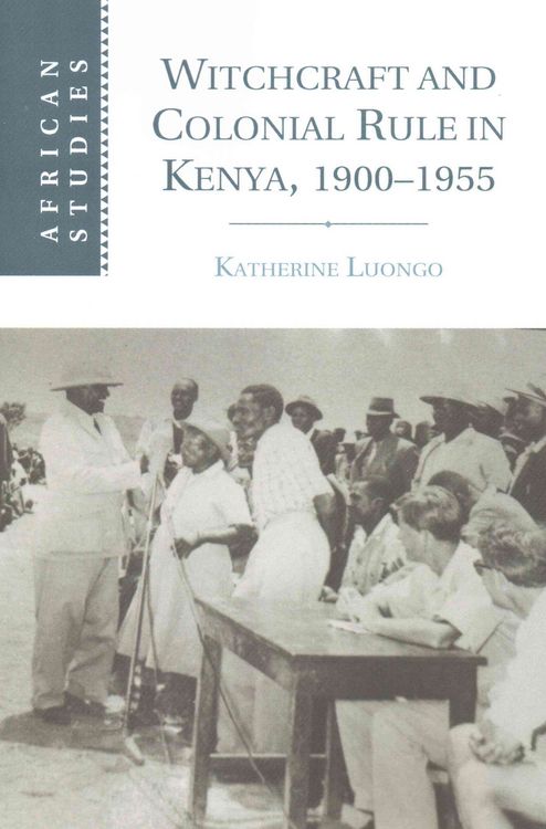 Produktbild: Witchcraft and Colonial Rule in Kenya, 1900-1955