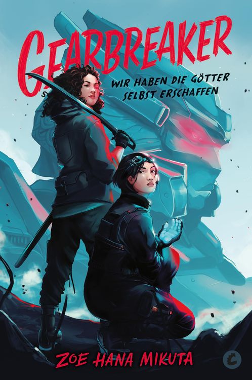 Bild vom Artikel Gearbreaker - Wir haben die Götter selbst erschaffen vom Autor Zoe Hana Mikuta