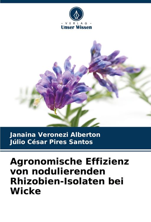 Produktbild: Agronomische Effizienz von nodulierenden Rhizobien-Isolaten bei Wicke
