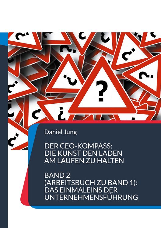 Produktbild: Der CEO-Kompass: Die Kunst den Laden am Laufen zu halten