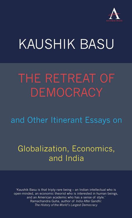 Produktbild: The Retreat of Democracy and Other Itinerant Essays on Globalization, Economics, and India