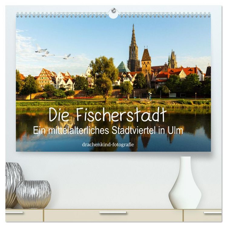 Produktbild: Die Fischerstadt - Ein mittelalterliches Stadtviertel in Ulm (hochwertiger Premium Wandkalender 2026 DIN A2 quer), Kunstdruck in Hochglanz
