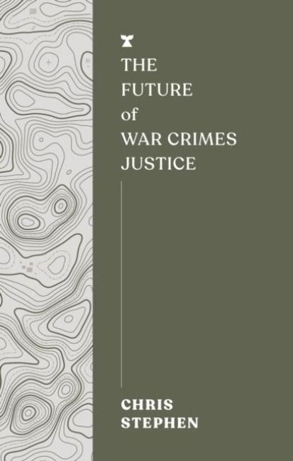 Produktbild: The Future of War Crimes Justice