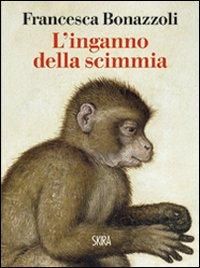 Produktbild: L' inganno della scimmia. Crimini e misteri nelle confessioni di venti grandi artisti