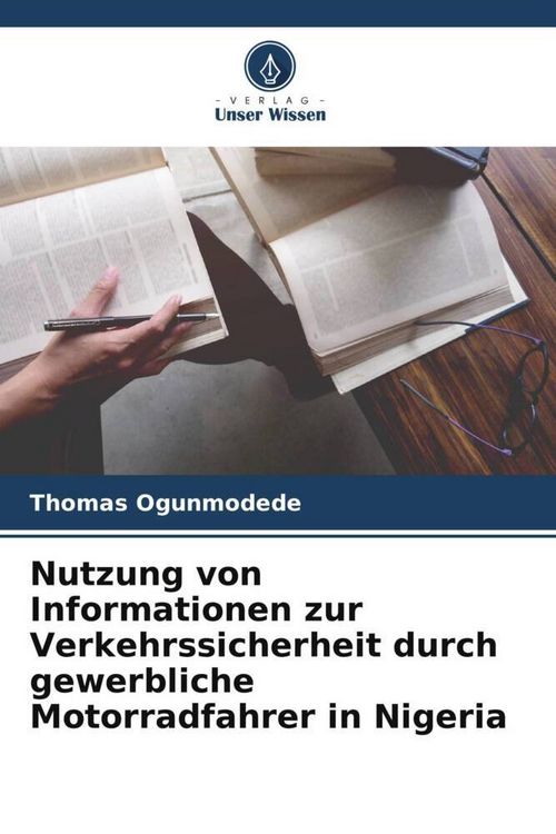 Produktbild: Nutzung von Informationen zur Verkehrssicherheit durch gewerbliche Motorradfahrer in Nigeria