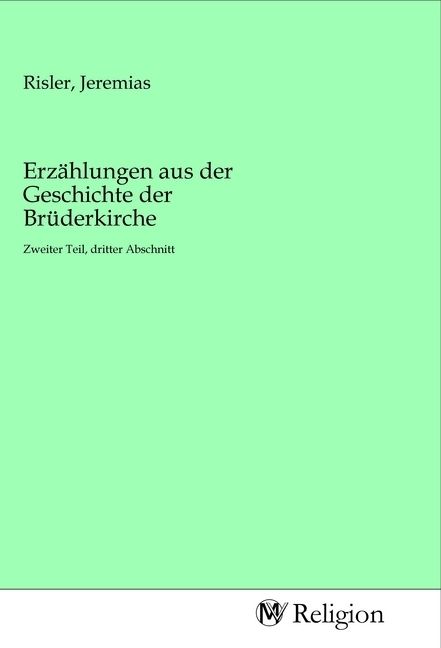 Produktbild: Erz&auml;hlungen aus der Geschichte der Br&uuml;derkirche