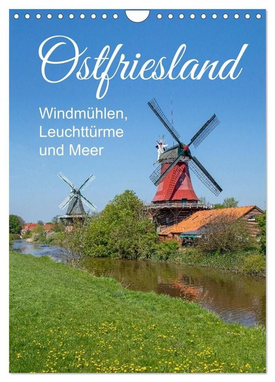 Produktbild: Ostfriesland - Windm&uuml;hlen, Leuchtt&uuml;rme und Meer (Wandkalender 2027 DIN A4 hoch), CALVENDO Monatskalender
