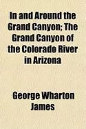 Produktbild: In and Around the Grand Canyon; The Grand Canyon of the Colorado River in Arizona