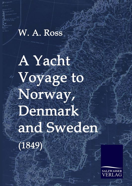 Produktbild: A Yacht Voyage to Norway, Denmark and Sweden (1849)