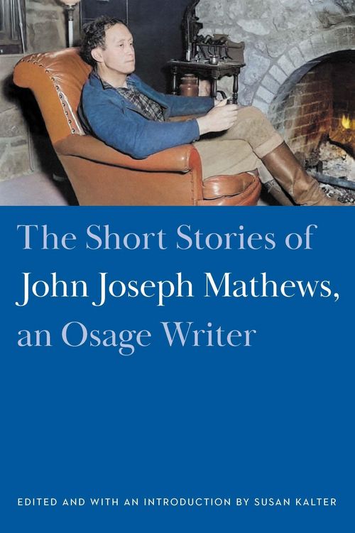 Produktbild: The Short Stories of John Joseph Mathews, an Osage Writer