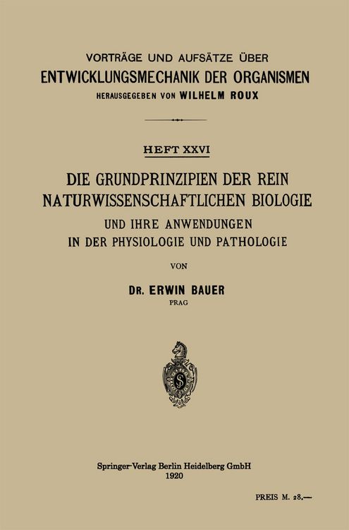 Produktbild: Die Grundprinzipien der Rein Naturwissenschaftlichen Biologie und ihre Anwendungen in der Physiologie und Pathologie