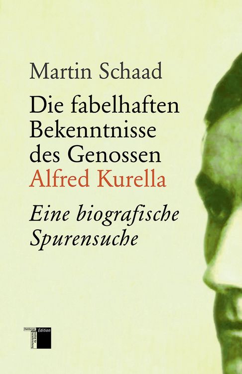 Produktbild: Die fabelhaften Bekenntnisse des Genossen Alfred Kurella