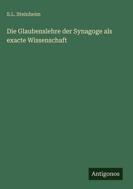 Produktbild: Die Glaubenslehre der Synagoge als exacte Wissenschaft