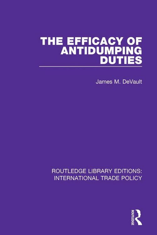 Produktbild: The Efficacy of Antidumping Duties