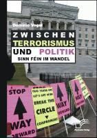 Produktbild: Zwischen Terrorismus und Politik - Sinn F&eacute;in im Wandel