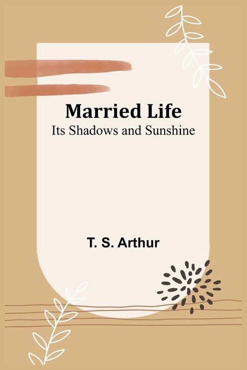 Produktbild: Married Life; Its Shadows and Sunshine