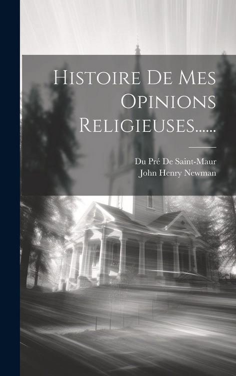 Produktbild: Histoire De Mes Opinions Religieuses......