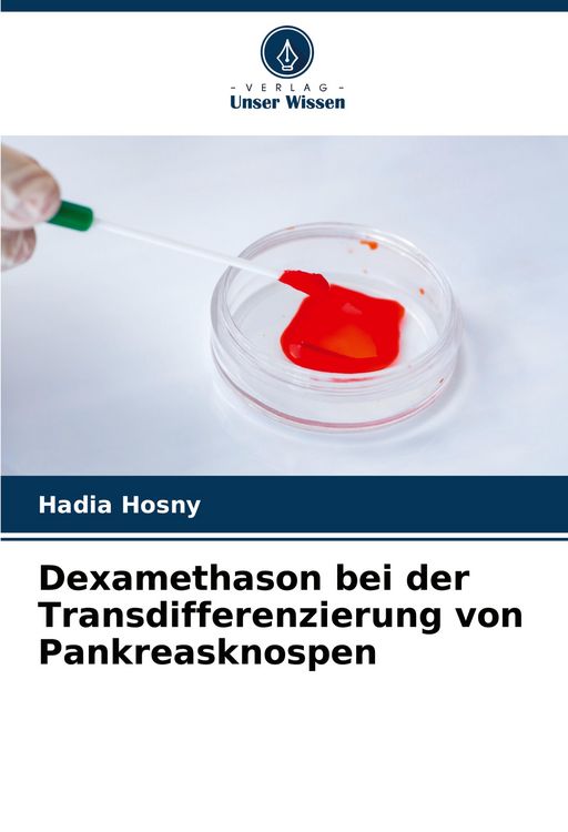 Produktbild: Dexamethason bei der Transdifferenzierung von Pankreasknospen