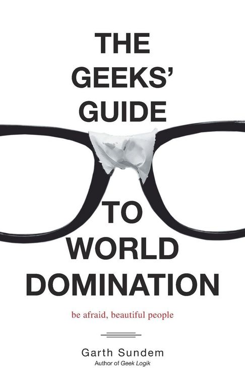 Produktbild: The Geeks' Guide to World Domination