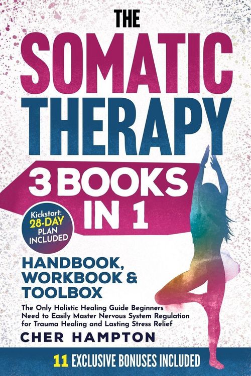 Produktbild: The Somatic Therapy Handbook, Workbook & Toolbox (3 Books in 1)