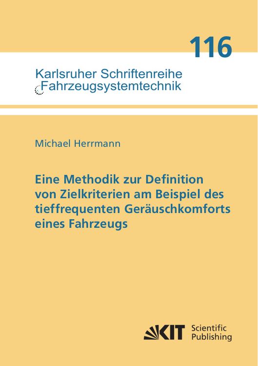 Produktbild: Eine Methodik zur Definition von Zielkriterien am Beispiel des tieffrequenten Ger&auml;uschkomforts eines Fahrzeugs