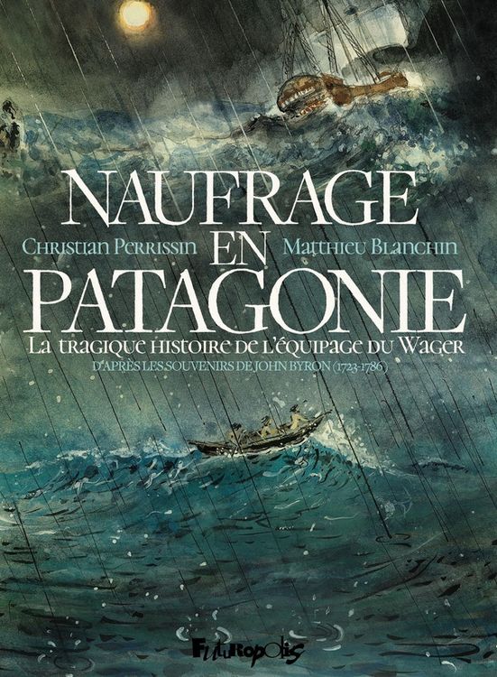 Produktbild: Naufrage en Patagonie : la tragique histoire de l'&eacute;quipage du Wager