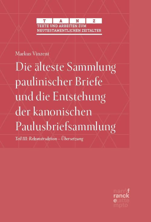 Produktbild: Die &auml;lteste Sammlung paulinischer Briefe und die Entstehung der kanonischen Paulusbriefsammlung