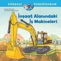 Produktbild: D&uuml;nyayi &Ouml;greniyorum - Insaat Alanindaki Is Makineleri