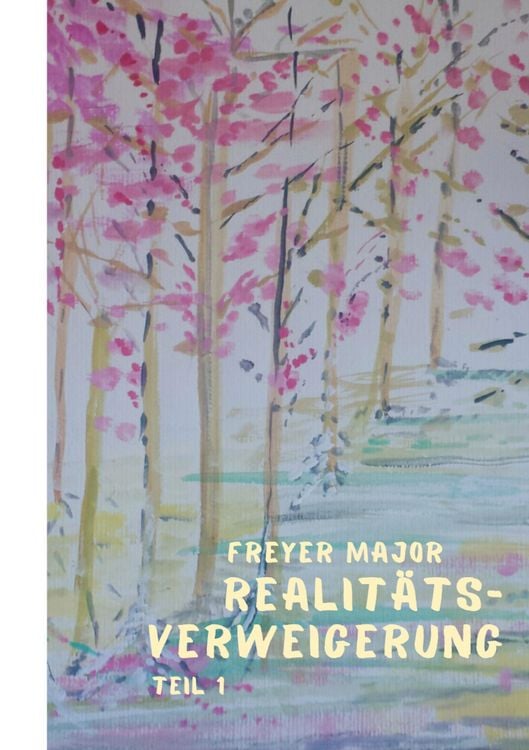 Produktbild: Realit&auml;tsverweigerung - Teil 1