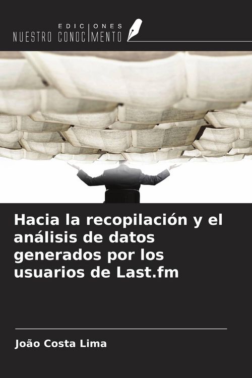 Produktbild: Hacia la recopilaci&oacute;n y el an&aacute;lisis de datos generados por los usuarios de Last.fm
