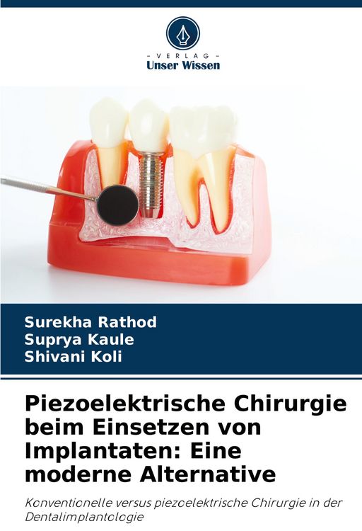 Produktbild: Piezoelektrische Chirurgie beim Einsetzen von Implantaten: Eine moderne Alternative