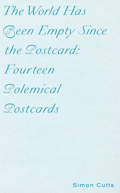 Produktbild: Cutts, S: The World Has Been Empty Since the Postcard: Fourt